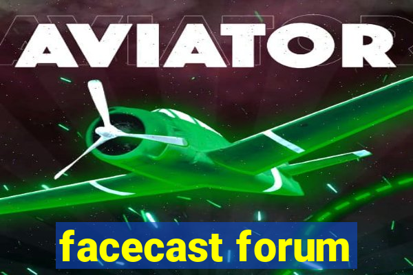 facecast forum